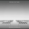 Rodrigo Rodriguez - Beyond The Times '2007