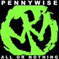 Pennywise - All Or Nothing (Deluxe Edition) '2012