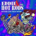 Eddie & The Hot Rods - Better Late Than Never '2023