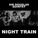 Sir Douglas Quintet - Night Train '2013