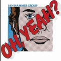 Jan Hammer Group - Oh, Yeah? '1976