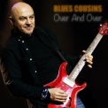 Blues Cousins - Over and Over '2021