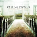 Casting Crowns - The Altar And The Door '2007