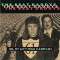The Beat Daddys - No, We Aint From Clarksdale '1992