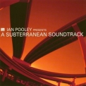 Ian Pooley - A Subterranean Soundtrack '2005