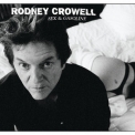 Rodney Crowell - Sex And Gasoline '2008