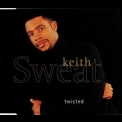 Keith Sweat - Twisted '1996