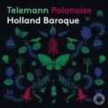 Holland Baroque - Telemann: Polonoise '2021