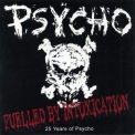 Psycho - Fuelled By Intoxication - 25 Years Of Psycho '2012