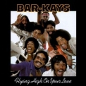 The Bar-Kays - Flying High On Your Love '1977