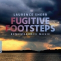 Various Artists - Laurence Sherr: Fugitive Footsteps - Remembrance Music '2023
