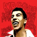 Kid Congo & The Pink Monkey Birds - Dracula Boots '2009