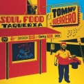 Tommy Guerrero - Soul Food Taqueria '2003