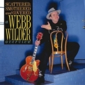 Webb Wilder - Scattered, Smothered And Covered: A Webb Wilder Overview '2005