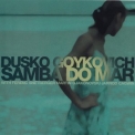 Dusko Goykovich - Samba Do Mar '2003