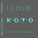 Bellatrix - I Love KOTO - Covers and Remixes '2018