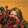 Clare Teal - They Say It's Swing '2021