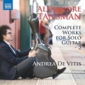 Andrea de Vitis - Tansman: Complete Works for Solo Guitar, Vol. 2 '2020