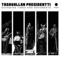 Tasavallan Presidentti - Changing Times and Movements - Live in Finland and Sweden 1970-1971 '1970