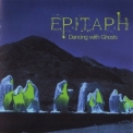 Epitaph - Dancing With Ghosts '2009