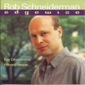 Rob Schneiderman - Edgewise '2000