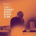 Fink - Fink's Sunday Night Blues Club, Vol. 1 '2017