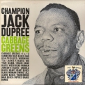 Champion Jack Dupree - Cabbage Greens '2019