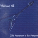 Wishbone Ash - 25th Anniversary of the Marquee '2018