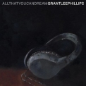 Grant-Lee Phillips - All That You Can Dream '2022