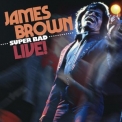 James Brown - Super Bad Live! '2016