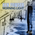 Ken Fowser - Morning Light '2020