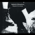 Valentin Silvestrov - Requiem For Larissa '2004