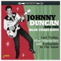 Johnny Duncan & The Blue Grass Boys - Last Trains, Blue Heartaches and Footprints in the Snow '2019