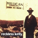Reckless Kelly - Millican '1997