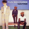 Fun Boy Three - Waiting '1983