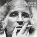 Leo Ferre - La Solitude '1971