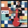 Pat Kelley - In The Moment '2002