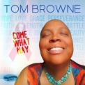 Tom Browne - Come What May (feat. Joyce San Mateo) '2020