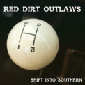 Red Dirt Outlaws - Shift Into Southern '2023