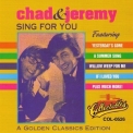 Chad & Jeremy - Sing For You - A Golden Classics Edition '1993