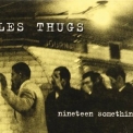 Les Thugs - Nineteen Something '1997
