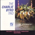 Charlie Byrd Trio - Isn't It Romantic '1984