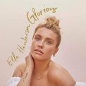 Ella Henderson - Glorious '2019