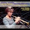 Ingrid Jensen - Higher Grounds '1999