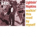 Lightnin' Hopkins - Walkin' This Road By Myself '2014