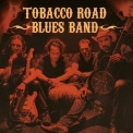 Tobacco Road Blues Band - Blues Band '2021