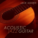 Jack Jezzro - Acoustic Jazz Guitar '2015