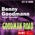 Benny Goodman & His Orchestra - Goodman Road '2015