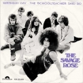 Savage Rose - Birthday Day - The Schoolteacher Said So '1969