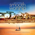 Sam Levine - Smooth Worship '2010
